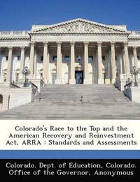 Colorado's Race to the Top and the American Recovery and Reinvestment ACT, Arra (hftad)