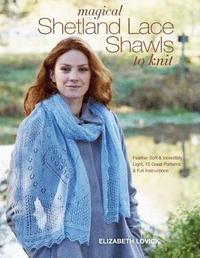 Magical Shetland Lace Shawls To Knit (hftad)