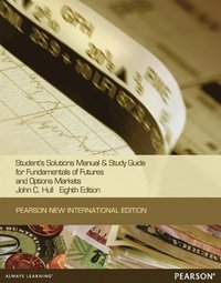 Student Solutions Manual for Fundamentals of Futures and Options Markets (hftad)