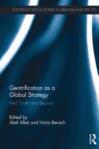 Gentrification as a Global Strategy (e-bok)