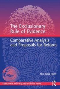 The Exclusionary Rule of Evidence (e-bok)