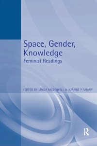Space, Gender, Knowledge: Feminist Readings (e-bok)