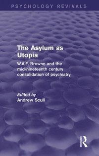 The Asylum as Utopia (Psychology Revivals) (e-bok)