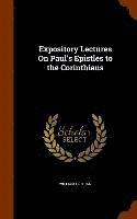 Expository Lectures On Paul's Epistles to the Corinthians (inbunden)