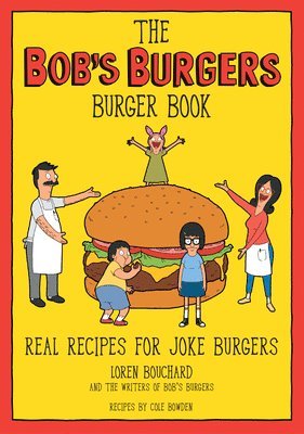 The Bob's Burgers Burger Book (inbunden)
