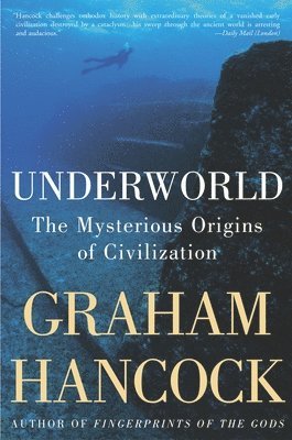 Underworld: The Mysterious Origins of Civilization (hftad)