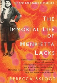 The Immortal Life of Henrietta Lacks (inbunden)