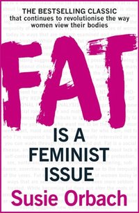 Fat Is A Feminist Issue (e-bok)