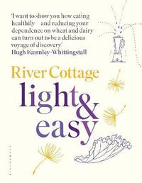 River Cottage Light & Easy (inbunden)