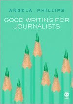 Good Writing for Journalists (hftad)