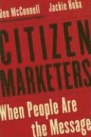 Omslag: McConnell & Huba: Citizen Marketers...