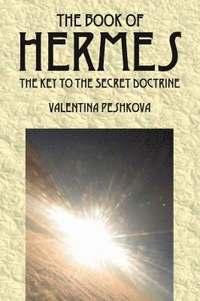 Book Of Hermes - The Key To The Secret Doctrine