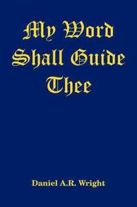 My Word Shall Guide Thee (inbunden)