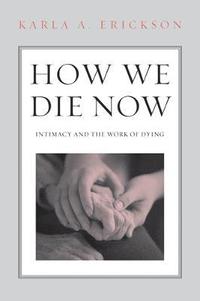 How We Die Now (inbunden)