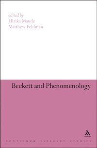 Beckett and Phenomenology (e-bok)