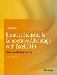 Business Statistics for Competitive Advantage with Excel 2010 (e-bok)