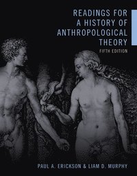 Readings for a History of Anthropological Theory, Fifth Edition (hftad)