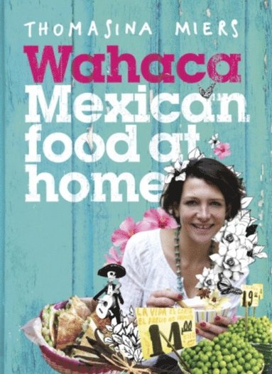 Wahaca - Mexican Food at Home (e-bok)