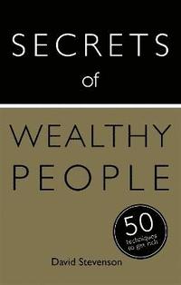 Secrets of Wealthy People: 50 Techniques to Get Rich (hftad)