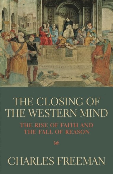 Closing Of The Western Mind (e-bok)