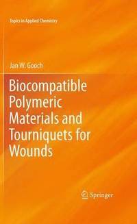 Biocompatible Polymeric Materials and Tourniquets for Wounds (hftad)