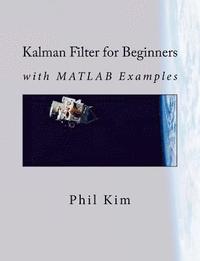 Kalman Filter for Beginners: with MATLAB Examples (hftad)