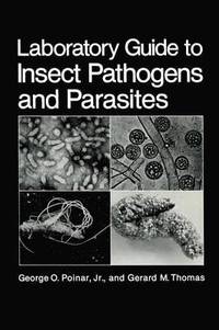 Laboratory Guide to Insect Pathogens and Parasites (hftad)