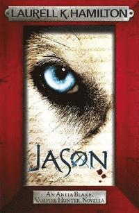 Jason (An Anita Blake, Vampire Hunter, novella) (hftad)