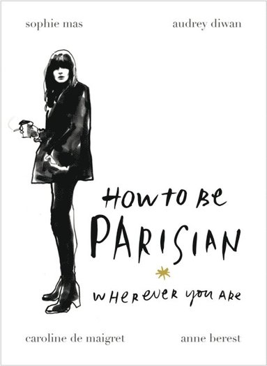 How To Be Parisian (e-bok)