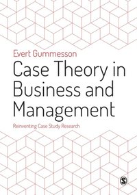 Case Theory in Business and Management (e-bok)