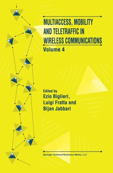 Multiaccess, Mobility and Teletraffic in Wireless Communications: Volume 4 (e-bok)