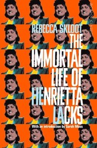 The Immortal Life of Henrietta Lacks (hftad)