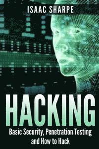 Hacking: Basic Security, Penetration Testing and How to Hack (hftad)