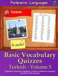 Parleremo Languages Basic Vocabulary Quizzes Turkish - Volume 5 (hftad)