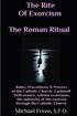 The Rite Of Exorcism The Roman Ritual: Rules, Procedures, Prayers of the Catholic Church