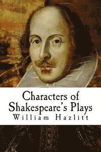 Characters of Shakespeare's Plays (hftad)