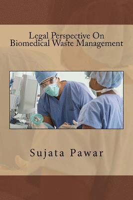 Legal Perspective On Biomedical Waste Management (hftad)
