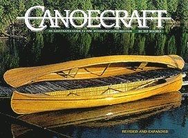 Canoecraft: An Illustrated Guide to Fine Woodstrip Construction (hftad)