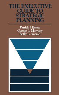 Management Executive Guide to Strategic Planning, The