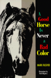  mark rashid Good Horse is Never a Bad Color