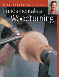 The Fundamentals of Woodturning (hftad)
