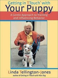  linda tellington jones Getting in TTouch with Your Puppy