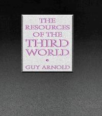  guy arnold Resources Of The Third World
