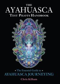 The Ayahuasca Test Pilots Handbook (hftad)