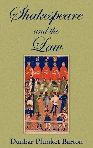 Shakespeare and the Law (inbunden)