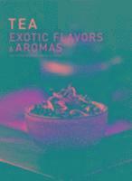 Tea, Exotic Flavors And Aromas