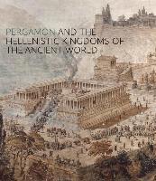 Pergamon and the Hellenistic Kingdoms of the Ancient World (inbunden)