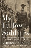 My Fellow Soldiers: General John Pershing And The Americans Who Helped Win The Great War (inbunden)