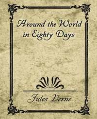 jules verne Around the World in Eighty Days