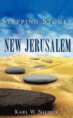 Stepping Stones to the New Jerusalem (hftad)